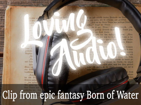 Audiobook Epic Fantasy Born of Water Clip from Chapter 12