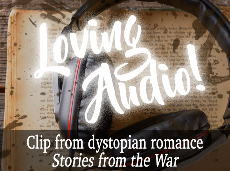 Stories from the War – dystopian romance now as an audiobook!