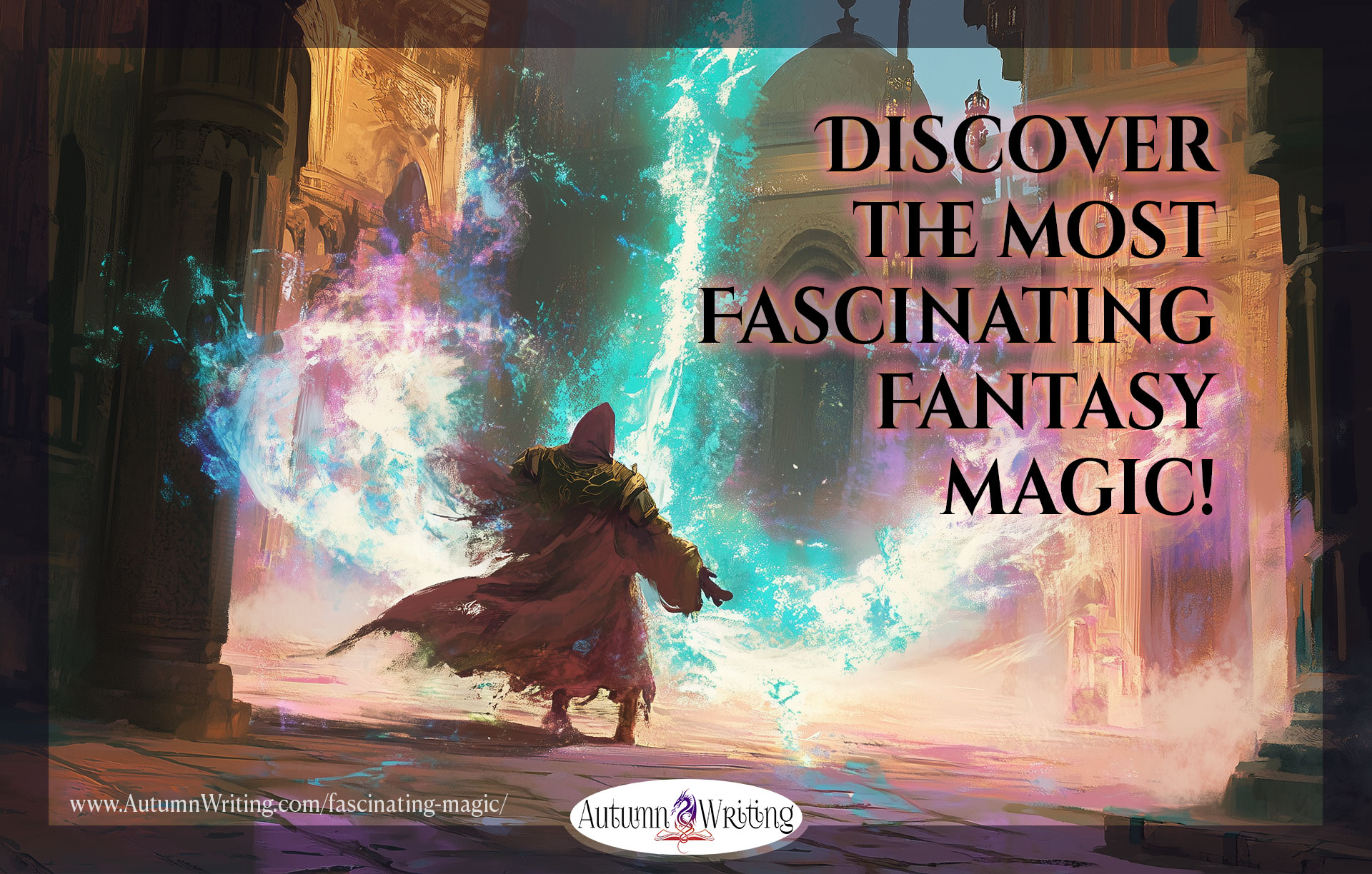 The Most Fascinating Magic Systems in Fantasy Books