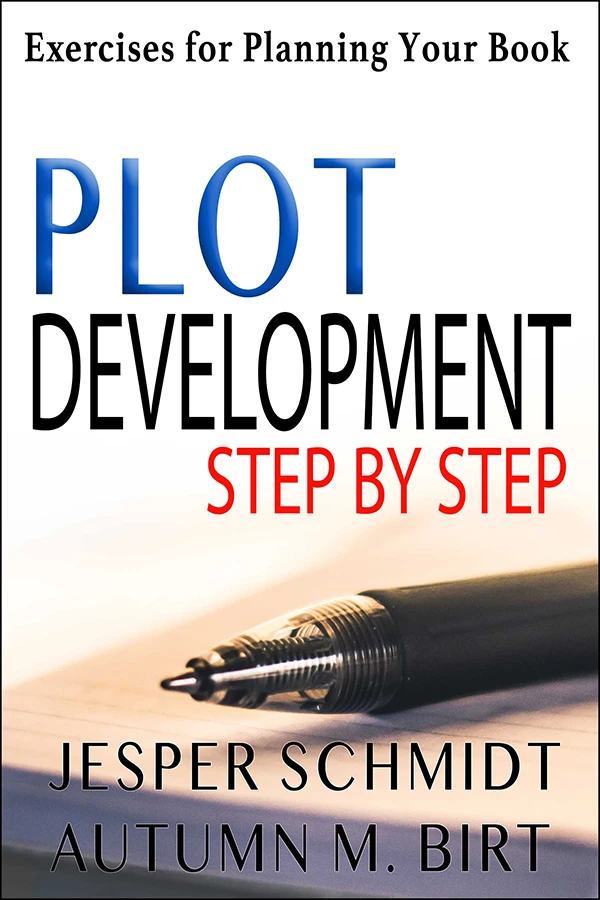 Writing craft workbook Plot Development by best selling authors Autumn M. Birt & Jesper Schmidt